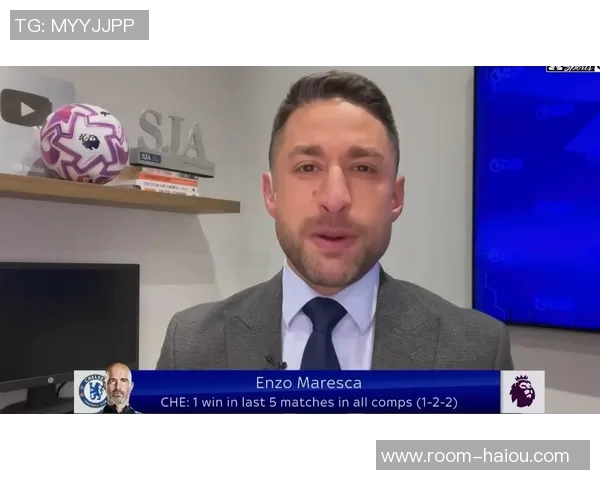 马雷斯卡执教蓝军前景堪忧紧张局势升级恐难续约